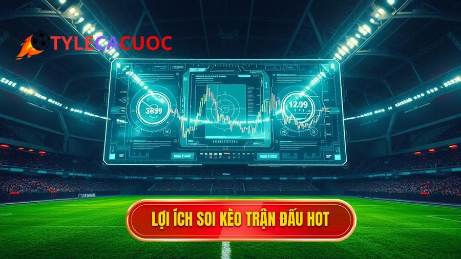Tại sao việc soi kèo trận hot nhất lại quan trọng?
