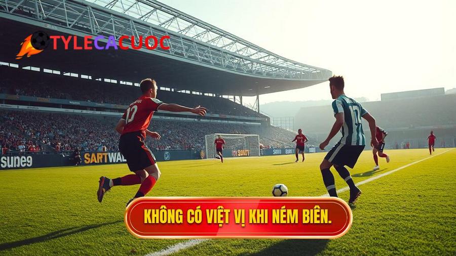 Tại sao luật quy định không có Việt vị khi nhận bóng từ quả ném biên?