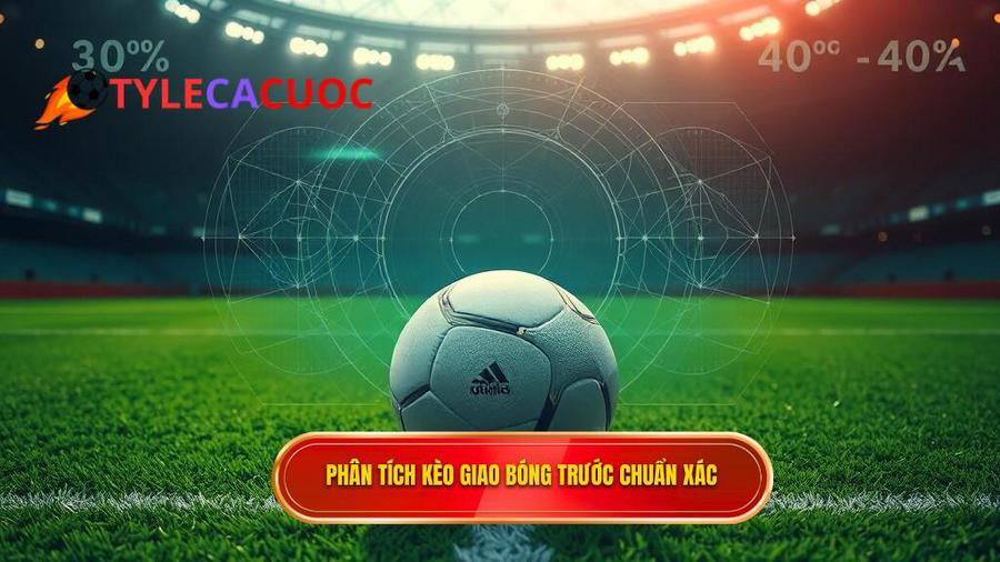 Phân tích đa chiều: Kèo giao bóng trước có thực sự là may rủi?