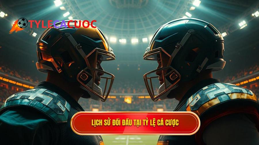 Lịch Sử Đối Đầu 2 Đội: Cách Phân Tích Và Ứng Dụng Trong Soi Kèo Chuyên Nghiệp