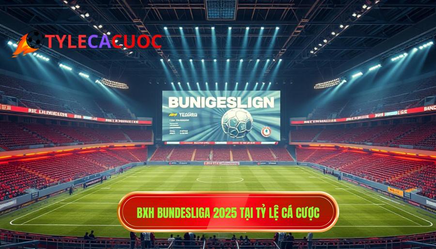 Bảng xếp hạng Bundesliga 2025